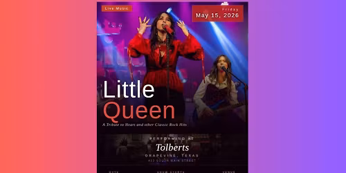 Little Queen at Tolberts, 8:30pm - Grapevine, TX