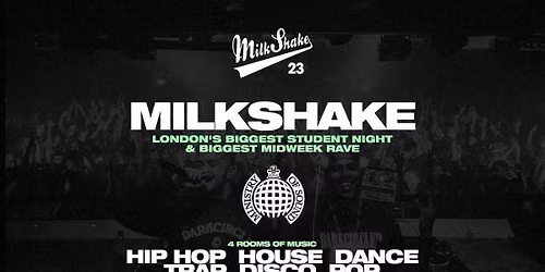Milkshake, Ministry of Sound | London's Biggest Student Night \ud83d\udd25 July 28th 2026 \ud83c\udf0d 