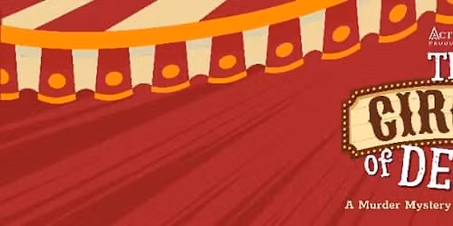The Circus of Death! A Murder Mystery Dine-in Experience