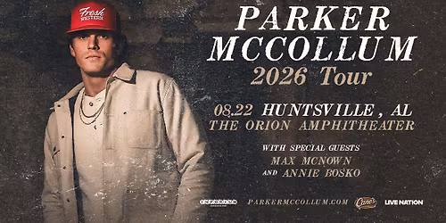 Parker McCollum with Max McNown & Annie Bosko | Huntsville, AL