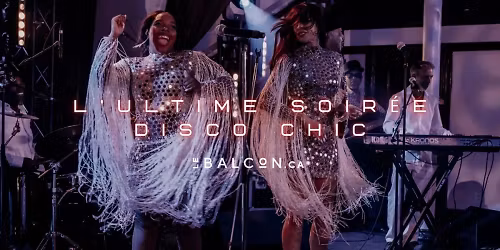 LUltime Soiree Disco Chic at Le Balcon