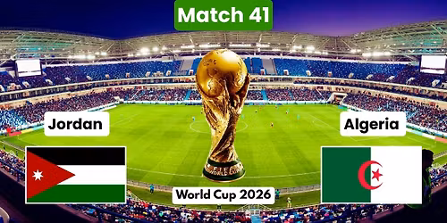 World Cup 26: Group J: Jordan vs. Algeria - Match 44