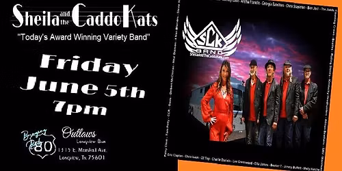 OUTLAWS OF LONGVIEW presents: SHEILA AND THE CADDO KATS