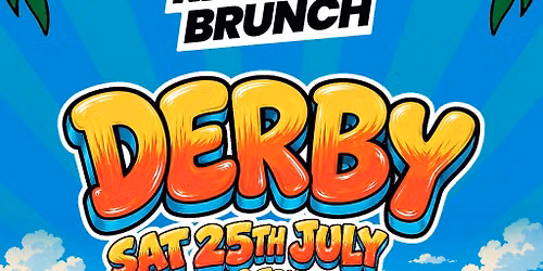 The Reggae Brunch - DERBY - Sat 25th July - SUMMER EDITION!