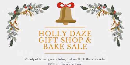 Holly Daze Gift Shop & Bake Sale