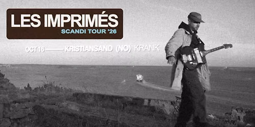 Dirty Old Town pres: Les Imprim\u00e9s (NO) + support: Sam Eagle (UK)\u23aeKAF\u00c9 KRANK