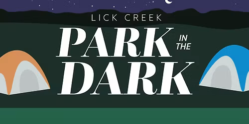 LICK CREEK PARK IN THE DARK