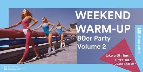 Weekend Warm Up: Like a Stirling \u2013 80er Party Volume 2