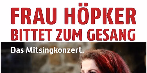 Frau H\u00f6pker bittet zum Gesang! OPEN AIR!