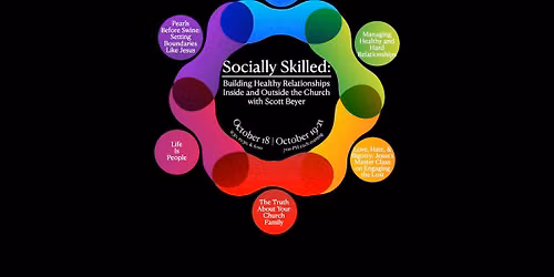 Socially Skilled: Building Healthy Relationships Inside and Outside the Church with Scott Beyer