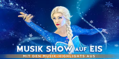 Eisk\u00f6nigin 1&2 - Musik Show auf Eis | Konzerthalle Bamberg