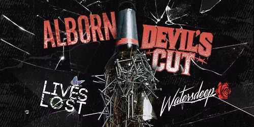 The Whiskey & Wreckage Tour: Alborn & Devil's Cut + Lives Lost & Watersdeep