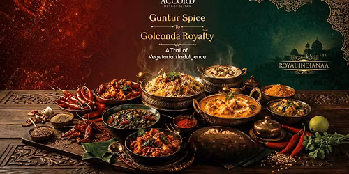 Guntur to Golconda- The Royal Vegetarian Feast