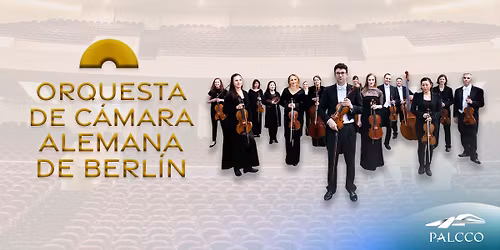 Concierto de la Orquesta de C\u00e1mara Alemana de Berl\u00edn