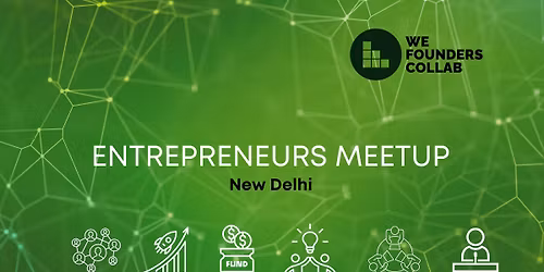 Entrepreneurs Meetup by We Founders Collab