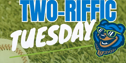 Home Game - Two-riffic Tuesdays! $2 Tickets