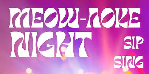 The Cat's Pajamas Meow-aoke