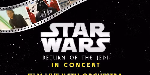 Star Wars' Return Of The Jedi In Concert - Film With Live Orchestra