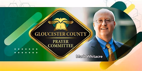 THE 35th ANNUAL GLOUCESTER COUNTY MAYORS\u2019 PRAYER BREAKFAST