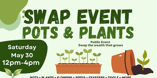 Swap Event: Pots & Plants