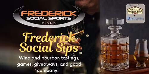 Frederick Social Sips! - A fun wine and bourbon tasting event