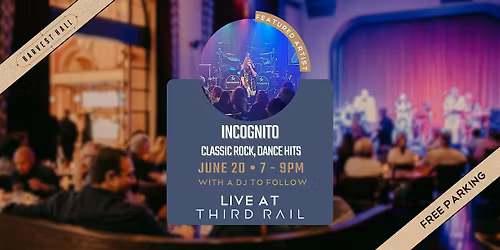 Incognito | LIVE in Third Rail