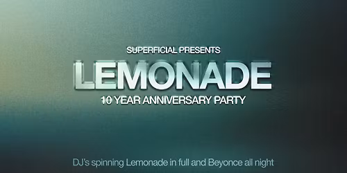 Lemonade: 10 Year Anniversary Party - Adelaide