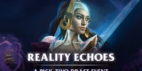 Magic Reality Echoes pick 2 draft