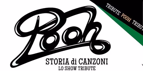 Cena Spettacolo OMAGGIO AI POOH