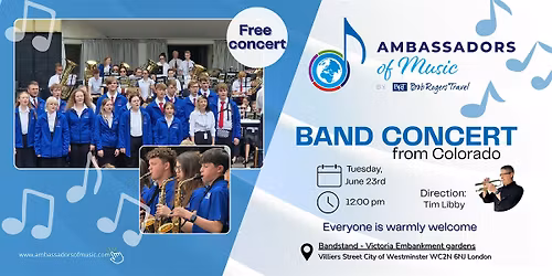 Colorado Ambassadors of Music Are Coming to London \u2014 For Free!