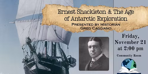 Ernest Shackleton & The Age of Antarctic Exploration