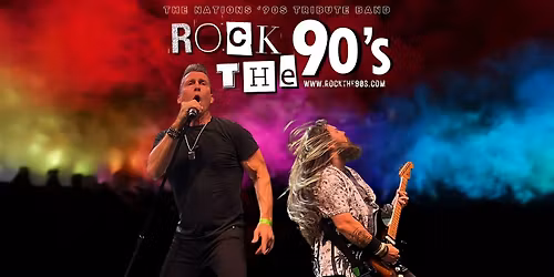 Rock The 90\u2019s \u2013 The Ultimate 90's Supergroup Tribute