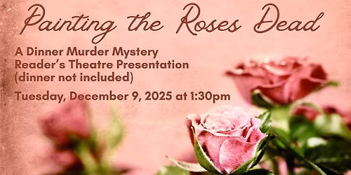 Painting the Roses Dead Reader's Theatre Presentation
