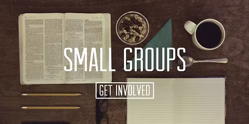Wednesday Small Groups Meeting