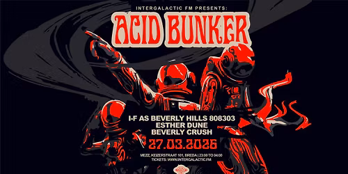 Intergalactic FM presents: Acid Bunker in MEZZ