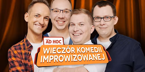 KATOWICE || Grupa AD HOC "Wiecz\u00f3r Komedii Improwizowanej"