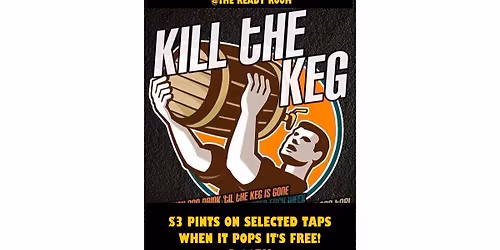 K*ll the Keg Mondays
