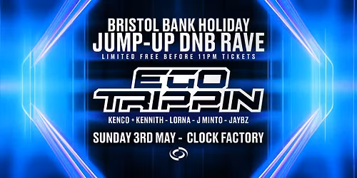Bristol Bank Holiday Jump-Up Rave w\/ Ego Trippin [FREE ENTRY]