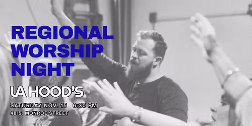 Regional Worship Night at La Hood's