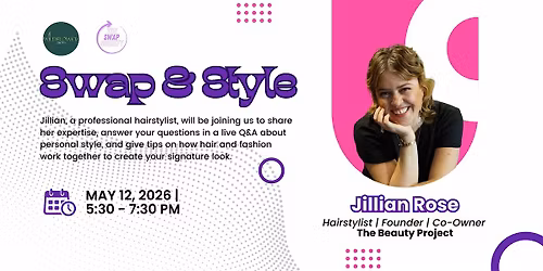 Swap & Style - Clothing Swap with Hairstylist Jillian Rose