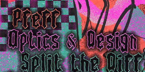 Pfeff, Optics & Design, Sharp Toys and Split the Diff @ The Dive Bar on Frankfort