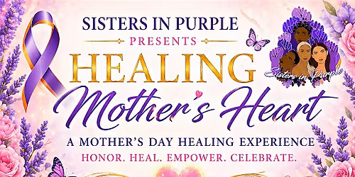 Sisters In Purple Presents: Healing Mothers Hearts
