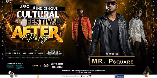 AFRO & INDIGENOUS AFTER PARTY HOSTED BY MR P-SQUARE (SUNDAY 6 SEPTEMBER
