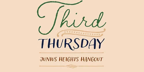 Third Thursday Junius Heights Hangout