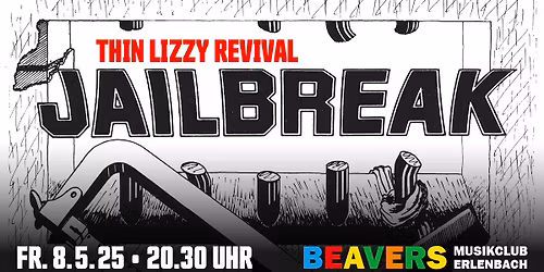 JAILBREAK | Live and Dangerous \u2013 Thin Lizzy Tribute | BEAVERS Musikclub | Erlenbach am Main