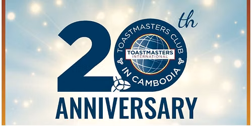 Humorous Speech Contest 2026 & 20th Anniversary of Toastmasters in Cambodia 