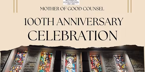 Mother of Good Counsel 100th Anniversary Celebration 