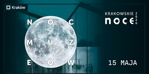 Noc Muze\u00f3w w Krakowie 2026 - oficjalne wydarzenie
