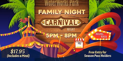 WaterWorks Park Family Night: CARNIVAL NIGHT