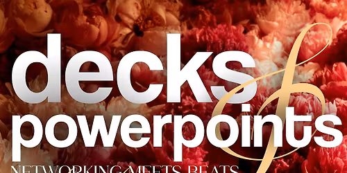 DECKS & POWERPOINTS [EVERY THURSDAY]